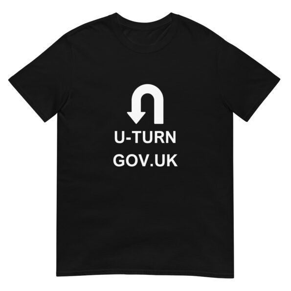 U Turn Gov UK Unisex T-Shirt